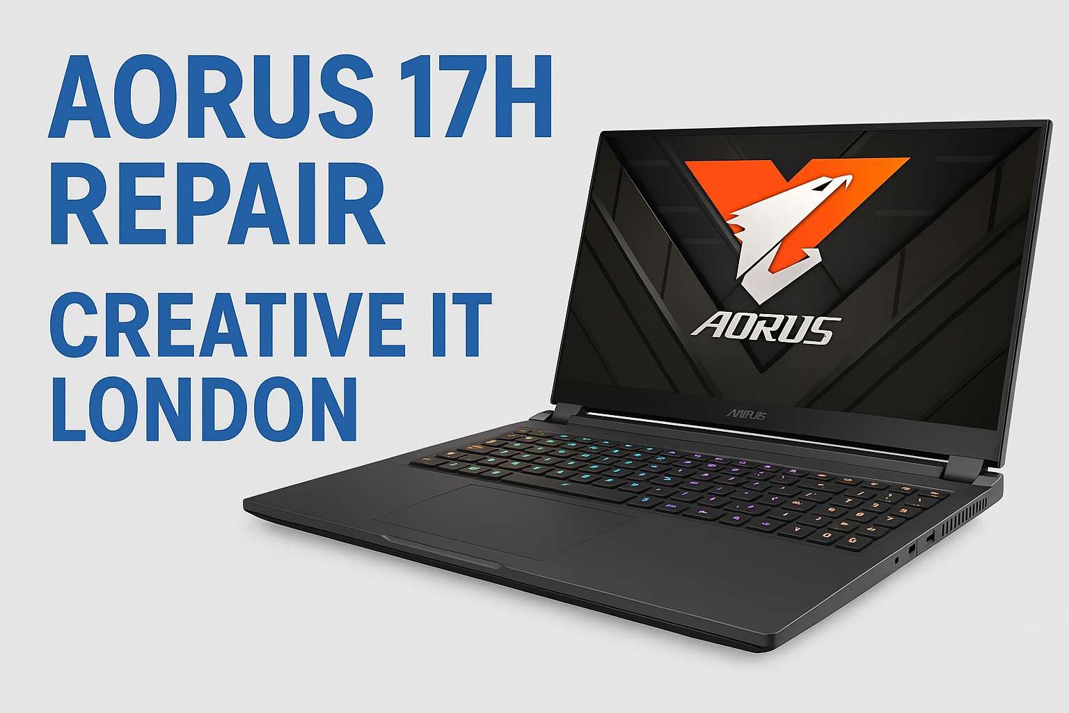 AORUS 17H Gaming Laptop Repair London